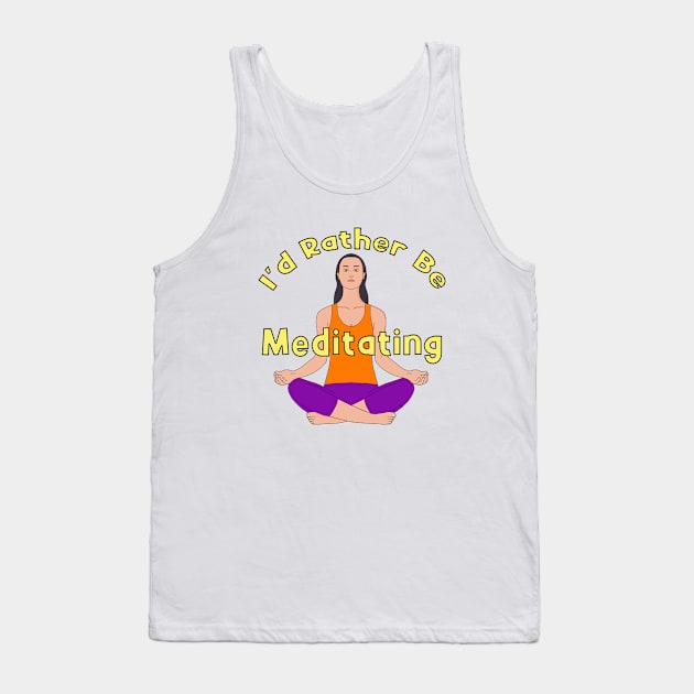 I'd Rather Be Meditating Tank Top by DiegoCarvalho